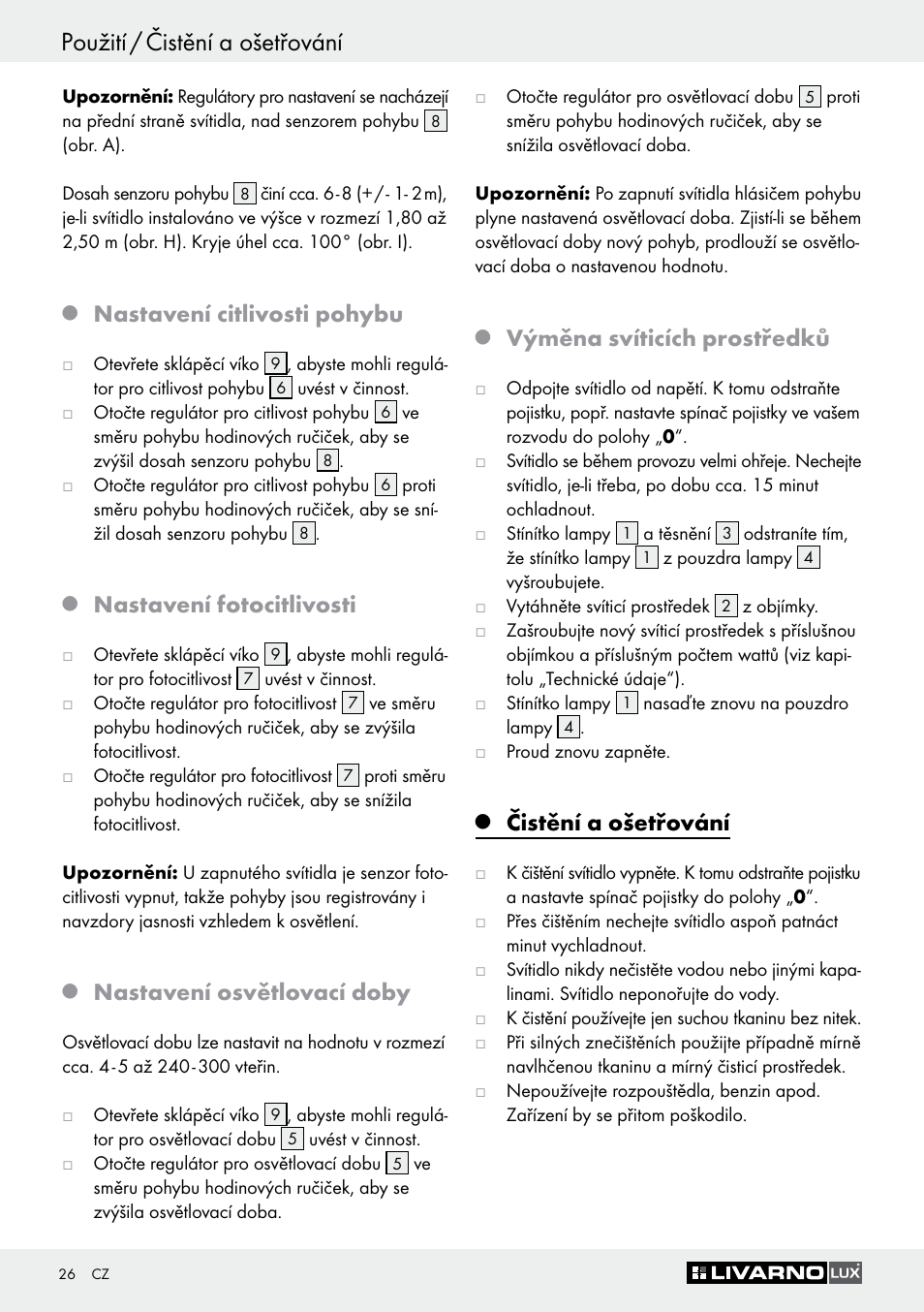 Použití / čistění a ošetřování, Nastavení citlivosti pohybu, Nastavení fotocitlivosti | Nastavení osvětlovací doby, Výměna svíticích prostředků, Čistění a ošetřování | Livarno Z30649A User Manual | Page 26 / 41