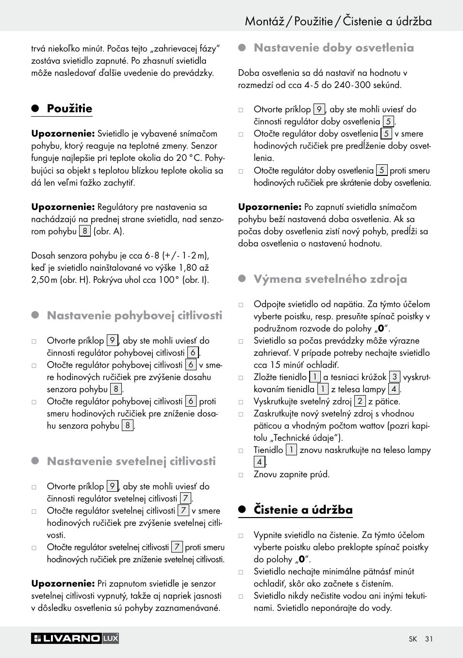 Montáž / použitie / čistenie a údržba, Použitie, Nastavenie pohybovej citlivosti | Nastavenie svetelnej citlivosti, Nastavenie doby osvetlenia, Výmena svetelného zdroja, Čistenie a údržba | Livarno Z30649A User Manual | Page 31 / 41