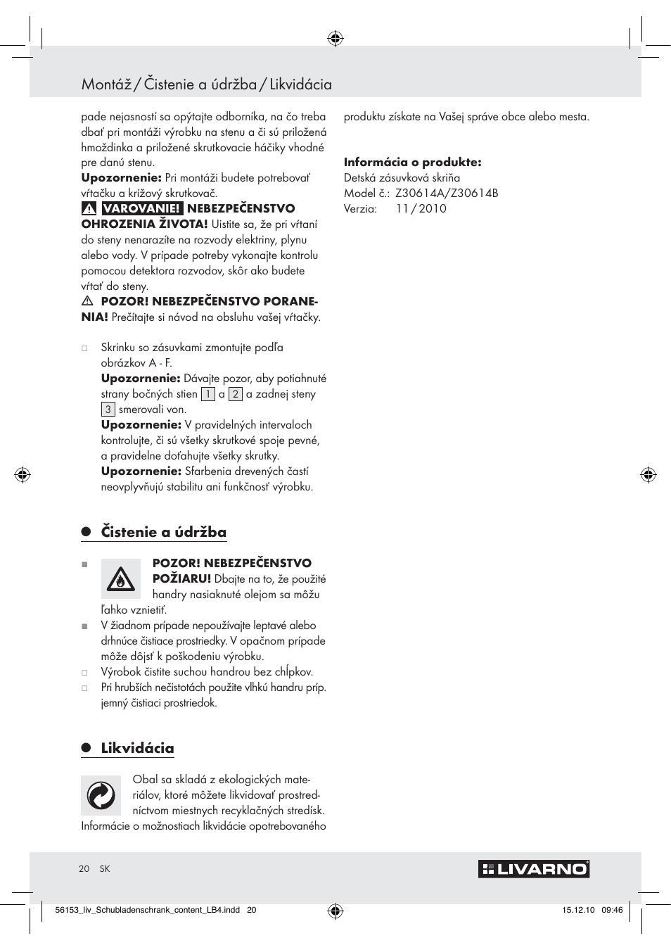 Montáž / čistenie a údržba / likvidácia, Čistenie a údržba, Likvidácia | Livarno Z30614A/Z30614B User Manual | Page 18 / 24