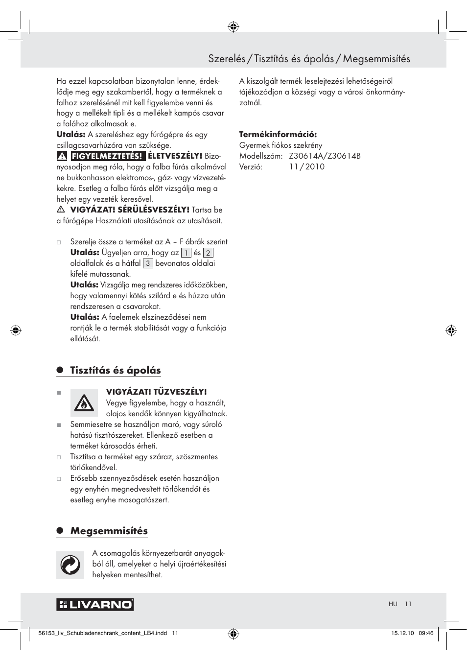 Szerelés / tisztítás és ápolás / megsemmisítés, Tisztítás és ápolás, Megsemmisítés | Livarno Z30614A/Z30614B User Manual | Page 9 / 24