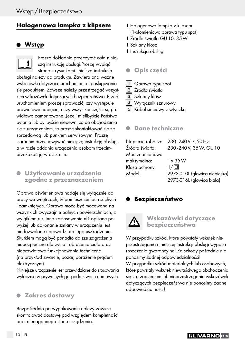 Q wstęp, Q użytkowanie urządzenia zgodne z przeznaczeniem, Q zakres dostawy | Q opis części, Q dane techniczne, Q bezpieczeństwo, Wskazówki dotyczące bezpieczeństwa, Wstęp, Bezpieczeństwo, Wstęp / bezpieczeństwo | Livarno 2973-10L - 2973-16L User Manual | Page 10 / 41