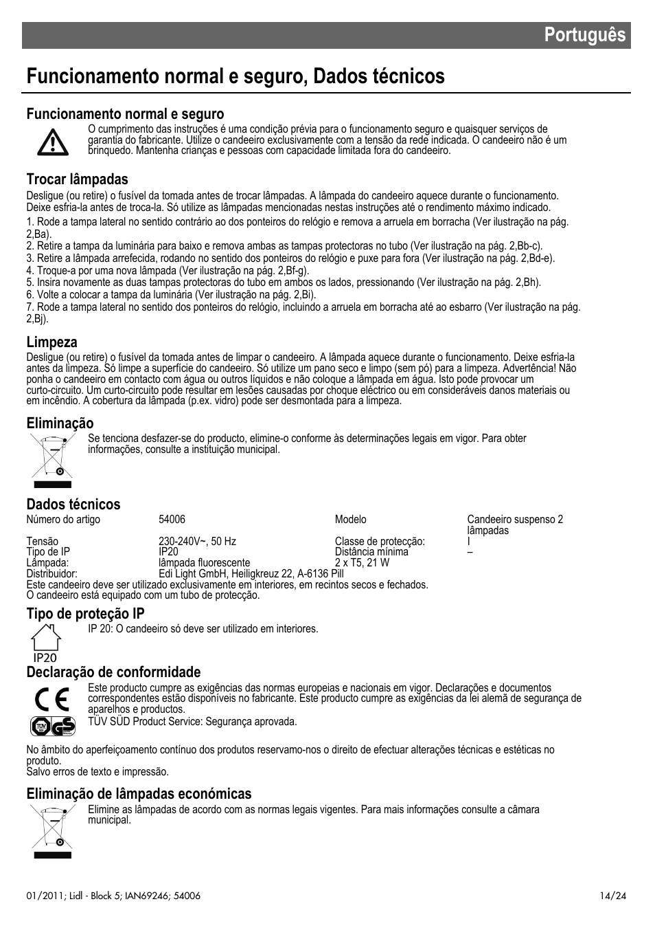 Funcionamento normal e seguro, dados técnicos, Português, Funcionamento normal e seguro | Trocar lâmpadas, Limpeza, Eliminação, Dados técnicos, Tipo de proteção ip, Declaração de conformidade, Eliminação de lâmpadas económicas | Livarno 54006 User Manual | Page 15 / 26