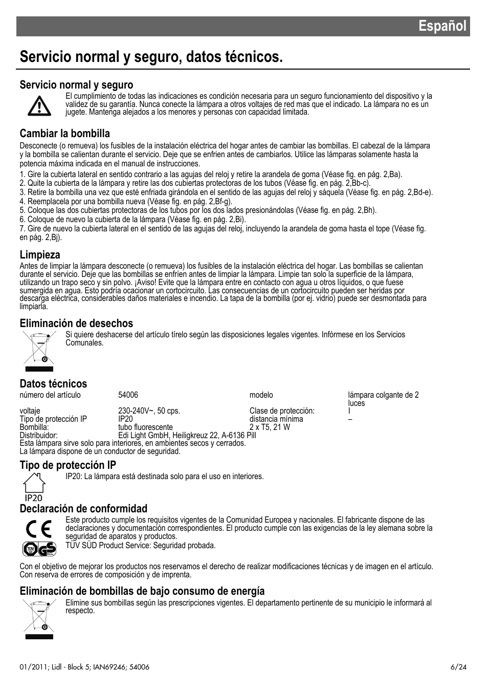 Servicio normal y seguro, datos técnicos, Español, Servicio normal y seguro | Cambiar la bombilla, Limpieza, Eliminación de desechos, Datos técnicos, Tipo de protección ip, Declaración de conformidad | Livarno 54006 User Manual | Page 7 / 26