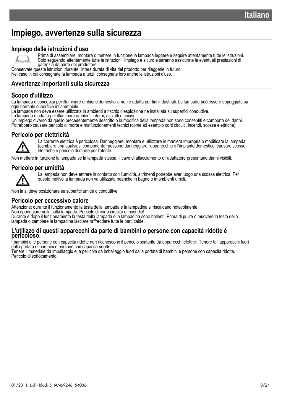 Impiego, avvertenze sulla sicurezza, Italiano, Impiego delle istruzioni d'uso | Pericolo per elettricità, Pericolo per umidità, Pericolo per eccessivo calore | Livarno 54006 User Manual | Page 9 / 26