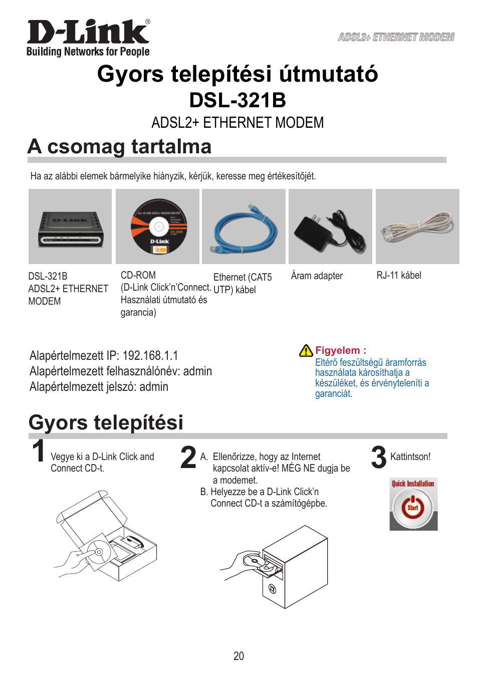 Gyors telepítési útmutató, Dsl-321b, Gyors telepítési a csomag tartalma | Adsl+ ethernet modem | D-Link DSL-321B User Manual | Page 20 / 40