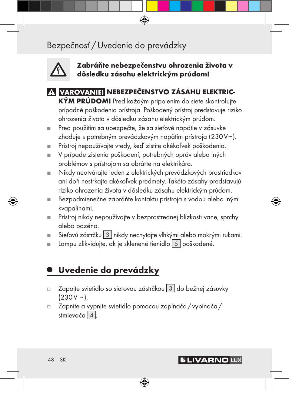 Bezpečnosť / uvedenie do prevádzky, Uvedenie do prevádzky | Livarno Z30652 User Manual | Page 48 / 57