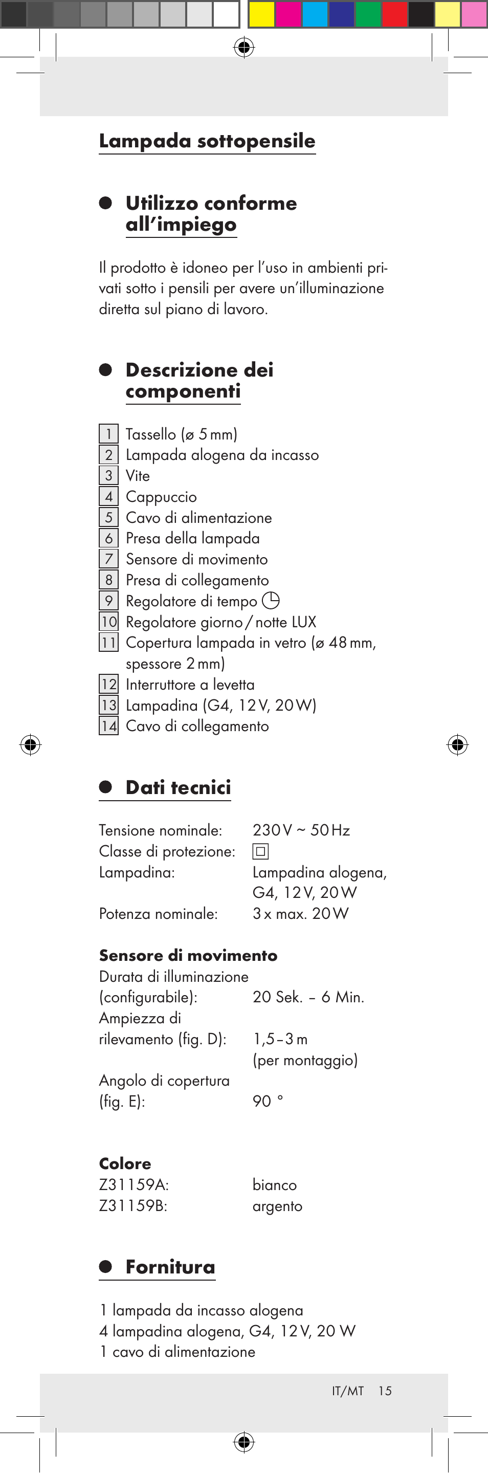 Lampada sottopensile utilizzo conforme all’impiego, Descrizione dei componenti, Dati tecnici | Fornitura | Livarno Z31159A-BS Z31159B-BS User Manual | Page 15 / 48