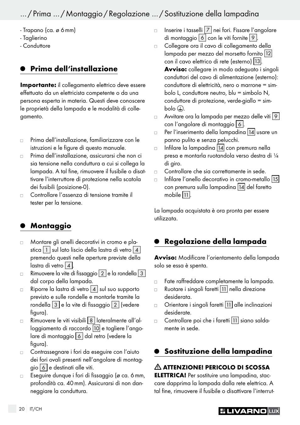 Prima dell‘installazione, Montaggio, Regolazione della lampada | Sostituzione della lampadina | Livarno HALOGEN CEILING LIGHT User Manual | Page 20 / 37