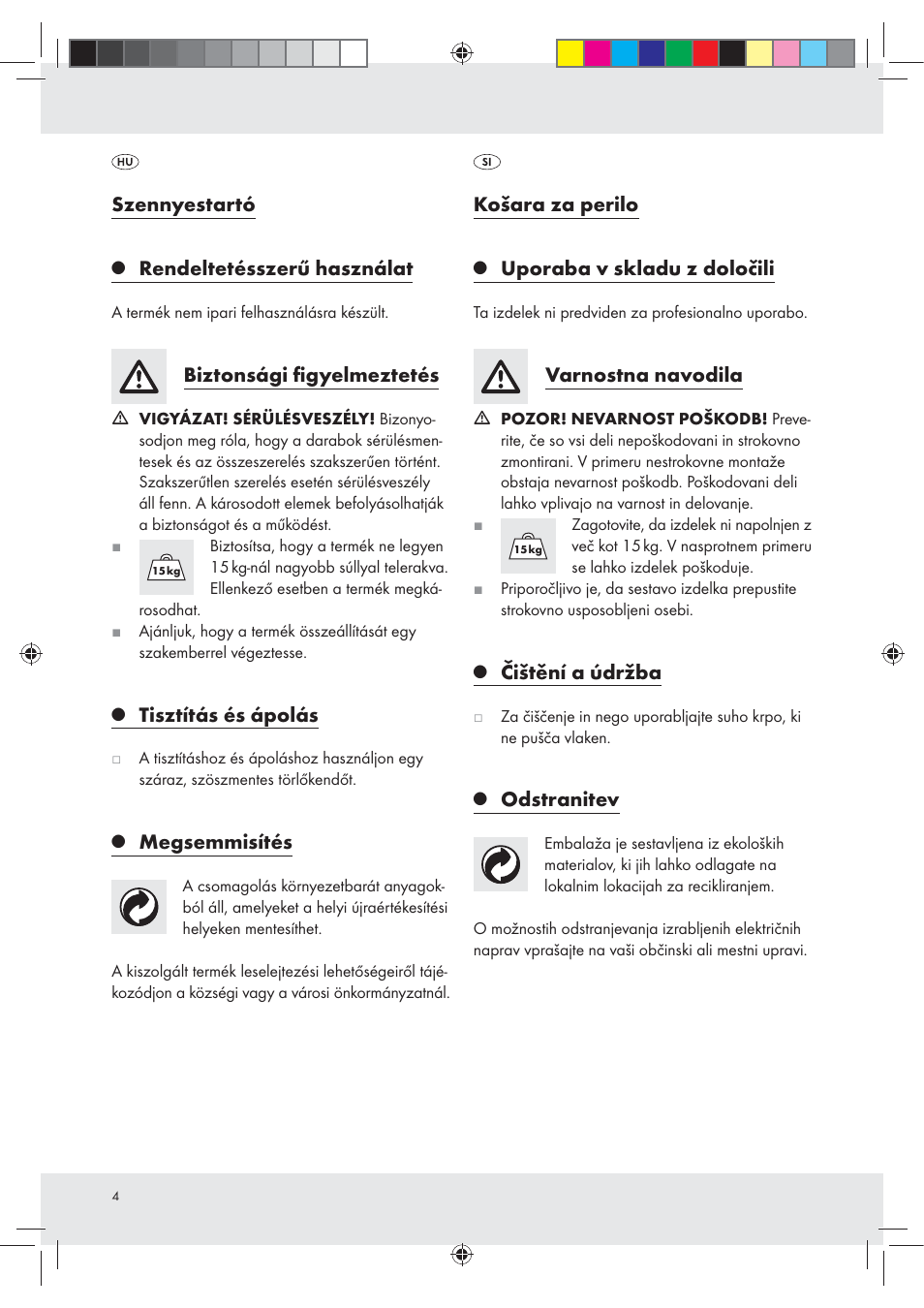 Szennyestartó, Rendeltetésszerű használat, Biztonsági ﬁgyelmeztetés | Tisztítás és ápolás, Megsemmisítés, Košara za perilo, Uporaba v skladu z določili, Varnostna navodila, Čištění a údržba, Odstranitev | Livarno Z30337 User Manual | Page 4 / 11