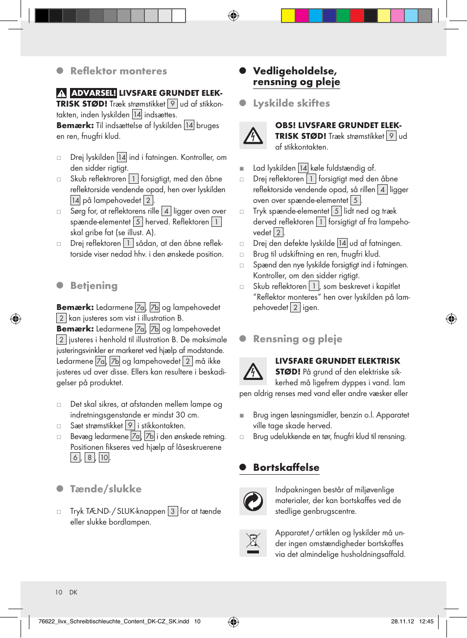 Reflektor monteres, Betjening, Tænde/slukke | Vedligeholdelse, rensning og pleje, Lyskilde skiftes, Rensning og pleje, Bortskaffelse | Livarno Z31317A-BS / Z31317B-BS / Z31317C-BS User Manual | Page 10 / 24