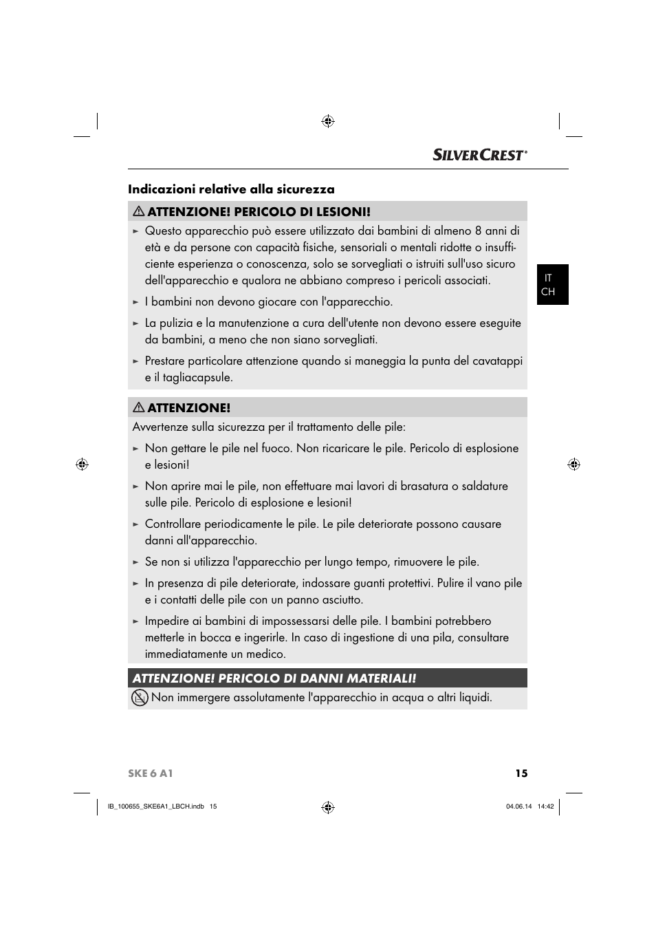 Indicazioni relative alla sicurezza, Attenzione! pericolo di lesioni, I bambini non devono giocare con l'apparecchio | Silvercrest SKE 6 A1 User Manual | Page 18 / 28