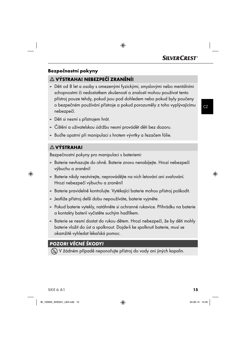 Bezpečnostní pokyny výstraha! nebezpečí zranění, Děti si nesmí s přístrojem hrát | Silvercrest SKE 6 A1 User Manual | Page 18 / 34