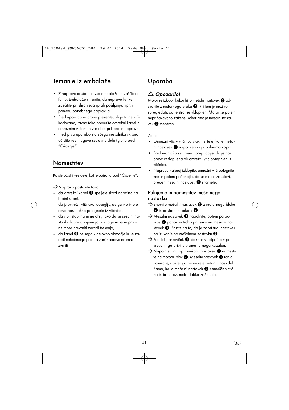 Jemanje iz embalaže, Namestitev, Uporaba | Silvercrest SSM 550 D1 User Manual | Page 44 / 87