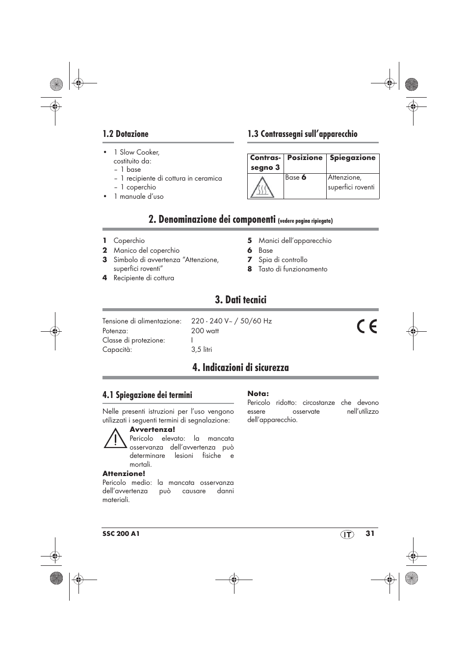 Denominazione dei componenti, Dati tecnici, Indicazioni di sicurezza | 2 dotazione, 3 contrassegni sull’apparecchio, 1 spiegazione dei termini | Silvercrest SSC 200 A1 User Manual | Page 33 / 58