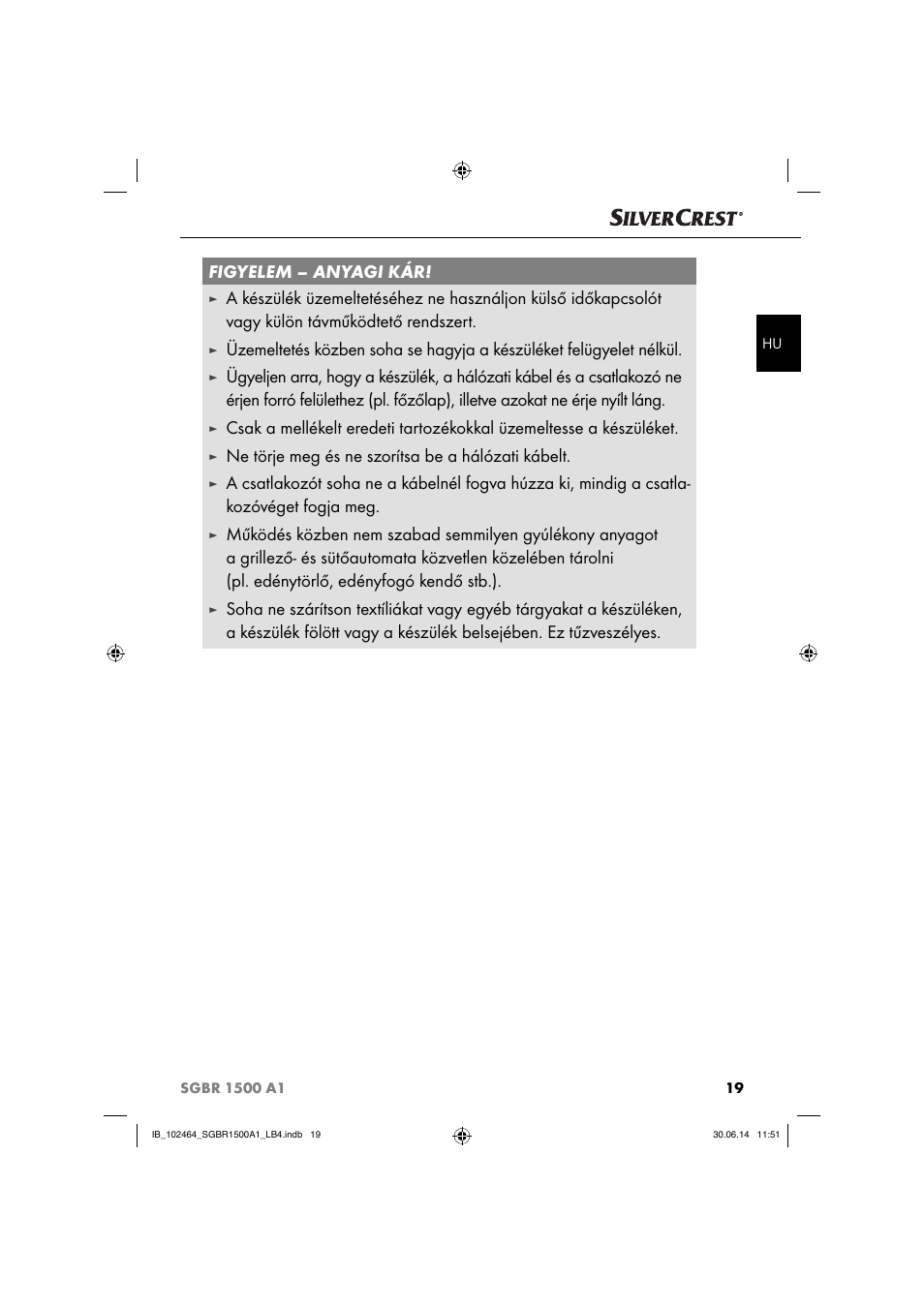 Figyelem – anyagi kár, Ne törje meg és ne szorítsa be a hálózati kábelt | Silvercrest SGBR 1500 A1 User Manual | Page 22 / 88