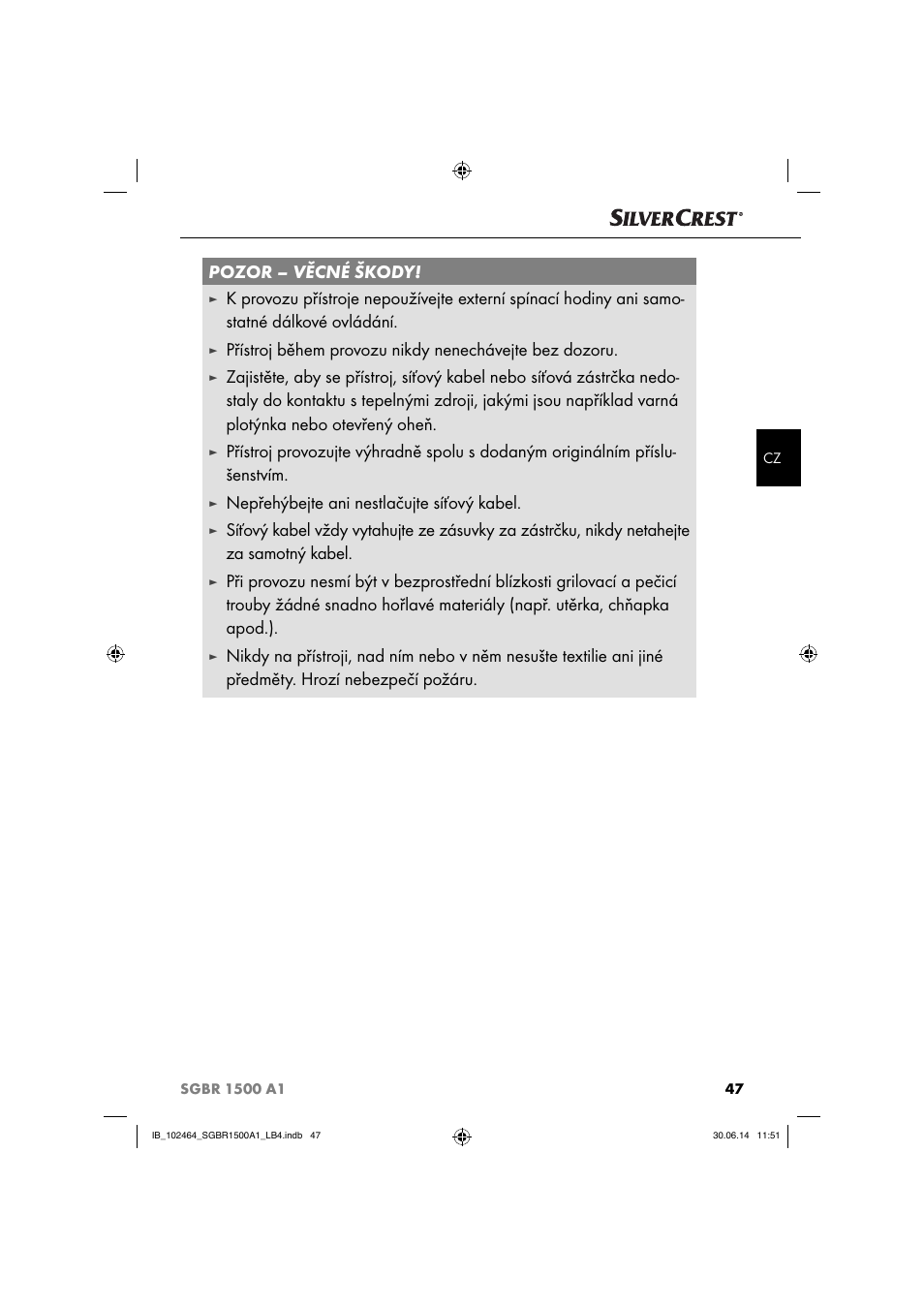Pozor – věcné škody, Nepřehýbejte ani nestlačujte síťový kabel | Silvercrest SGBR 1500 A1 User Manual | Page 50 / 88