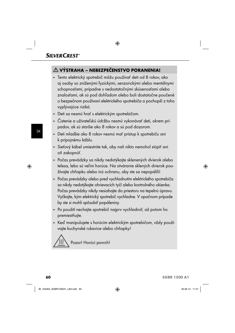 Výstraha – nebezpečenstvo poranenia, Deti sa nesmú hrať s elektrickým spotrebičom | Silvercrest SGBR 1500 A1 User Manual | Page 63 / 88
