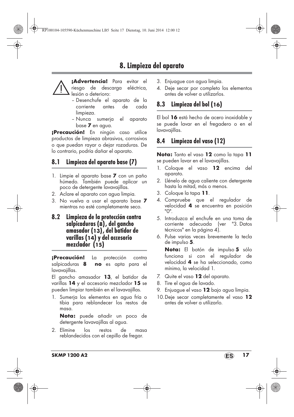 Limpieza del aparato, 1 limpieza del aparato base (7), 2 limpieza de la protección contra salpicaduras | Del gancho amasador, Del batidor de varillas, Y del accesorio mezclador, 3 limpieza del bol, 4 limpieza del vaso (12) | Silvercrest SKMP 1200 A2 User Manual | Page 19 / 94