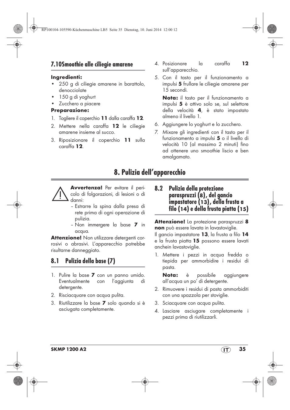 Pulizia dell’apparecchio, 10smoothie alle ciliegie amarene, 1 pulizia della base (7) | 2 pulizia della protezione paraspruzzi, Del gancio impastatore, Della frusta a filo, E della frusta piatta | Silvercrest SKMP 1200 A2 User Manual | Page 37 / 94