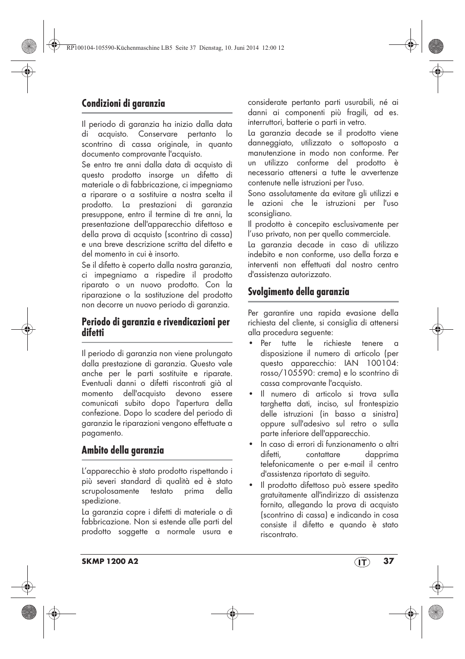 Condizioni di garanzia, Periodo di garanzia e rivendicazioni per difetti, Ambito della garanzia | Svolgimento della garanzia | Silvercrest SKMP 1200 A2 User Manual | Page 39 / 94