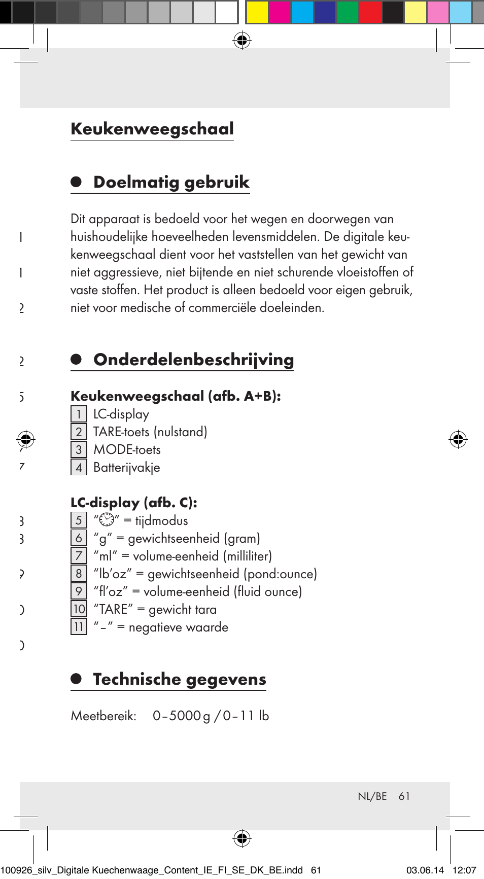 Onderdelenbeschrijving, Technische gegevens, Leveringsomvang | Veiligheidsinstructies, Ingebruikname, Bediening, Storingen verhelpen, Reiniging en onderhoud, Verwijdering, Keukenweegschaal | Silvercrest 100926-14-01/100926-14-03/Z31622B User Manual | Page 61 / 84