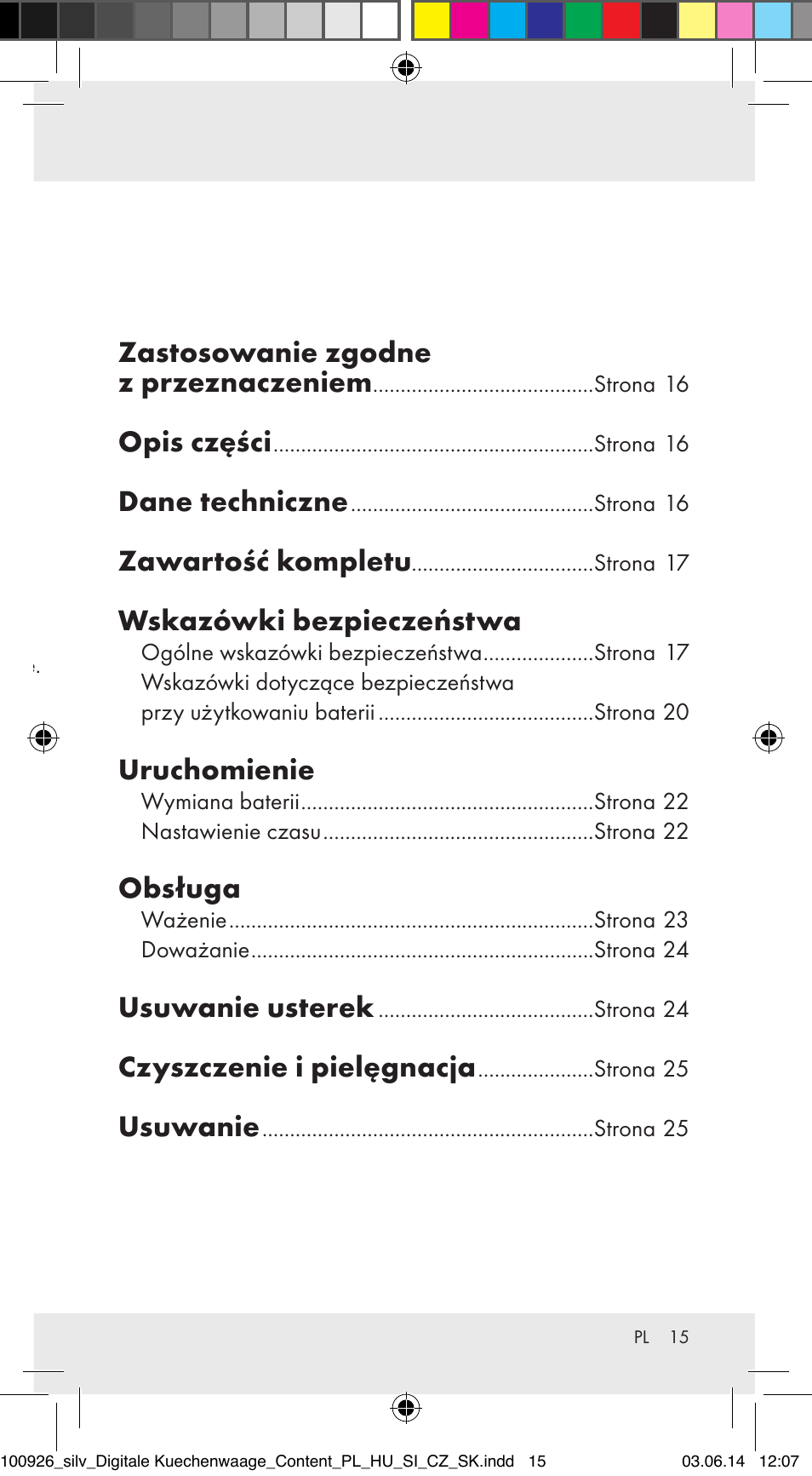 Zastosowanie zgodne z przeznaczeniem, Opis części, Dane techniczne | Zawartość kompletu, Wskazówki bezpieczeństwa, Uruchomienie, Obsługa, Usuwanie usterek, Czyszczenie i pielęgnacja, Usuwanie | Silvercrest 100926-14-01/100926-14-03/Z31622B User Manual | Page 15 / 85