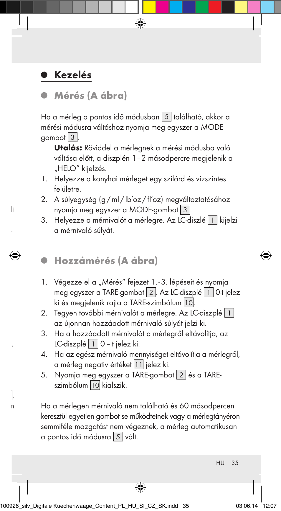 Az elemek cseréje (b ábra), A pontos idő beállítása (a ábra), Kezelés | Mérés (a ábra), Hozzámérés (a ábra) | Silvercrest 100926-14-01/100926-14-03/Z31622B User Manual | Page 35 / 85