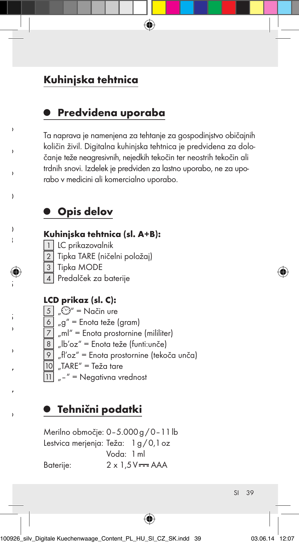Predvidena uporaba, Opis delov, Tehnični podatki | Obseg dobave, Varnostna navodila, Začetek uporabe, Uporaba, Odpravljanje napak, Čiščenje in nega, Odstranitev | Silvercrest 100926-14-01/100926-14-03/Z31622B User Manual | Page 39 / 85