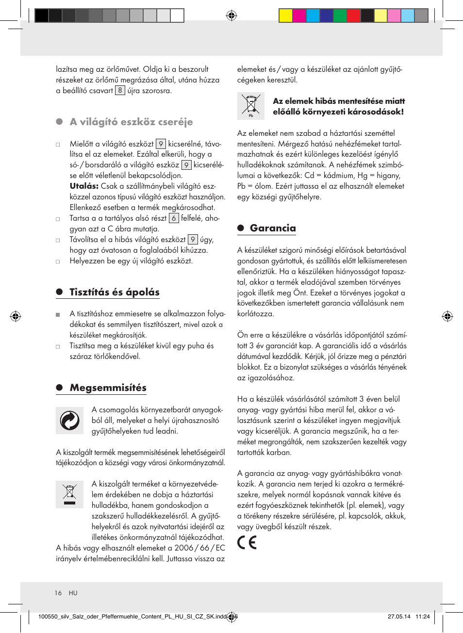 A világító eszköz cseréje, Tisztítás és ápolás, Megsemmisítés | Garancia | Silvercrest Z31498/Z31498A/Z31498B/Z31498C User Manual | Page 16 / 35