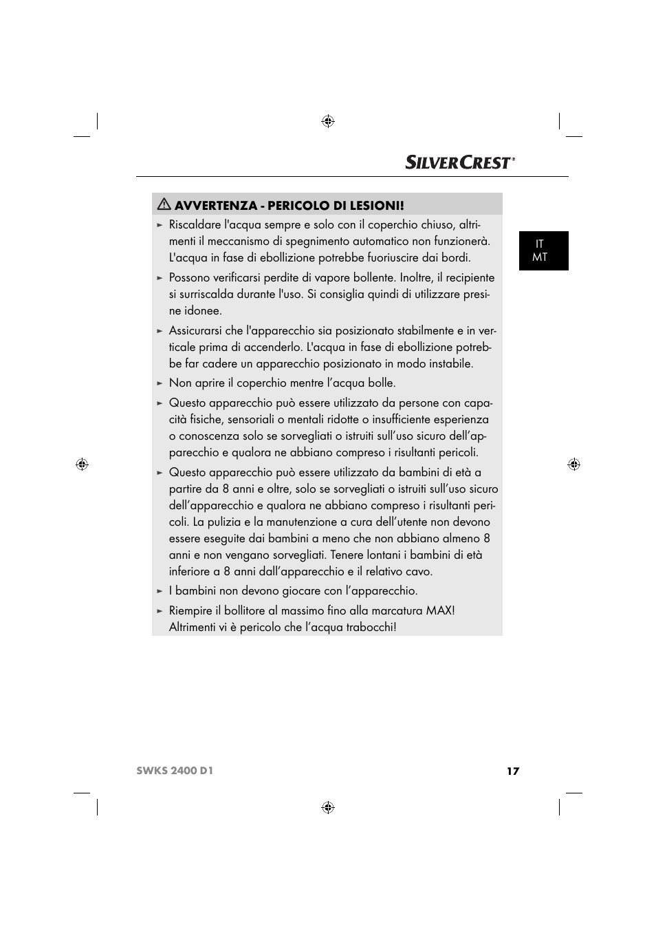 Avvertenza - pericolo di lesioni, Non aprire il coperchio mentre l’acqua bolle, I bambini non devono giocare con l’apparecchio | It mt | Silvercrest SWKS 2400 D1 User Manual | Page 20 / 64