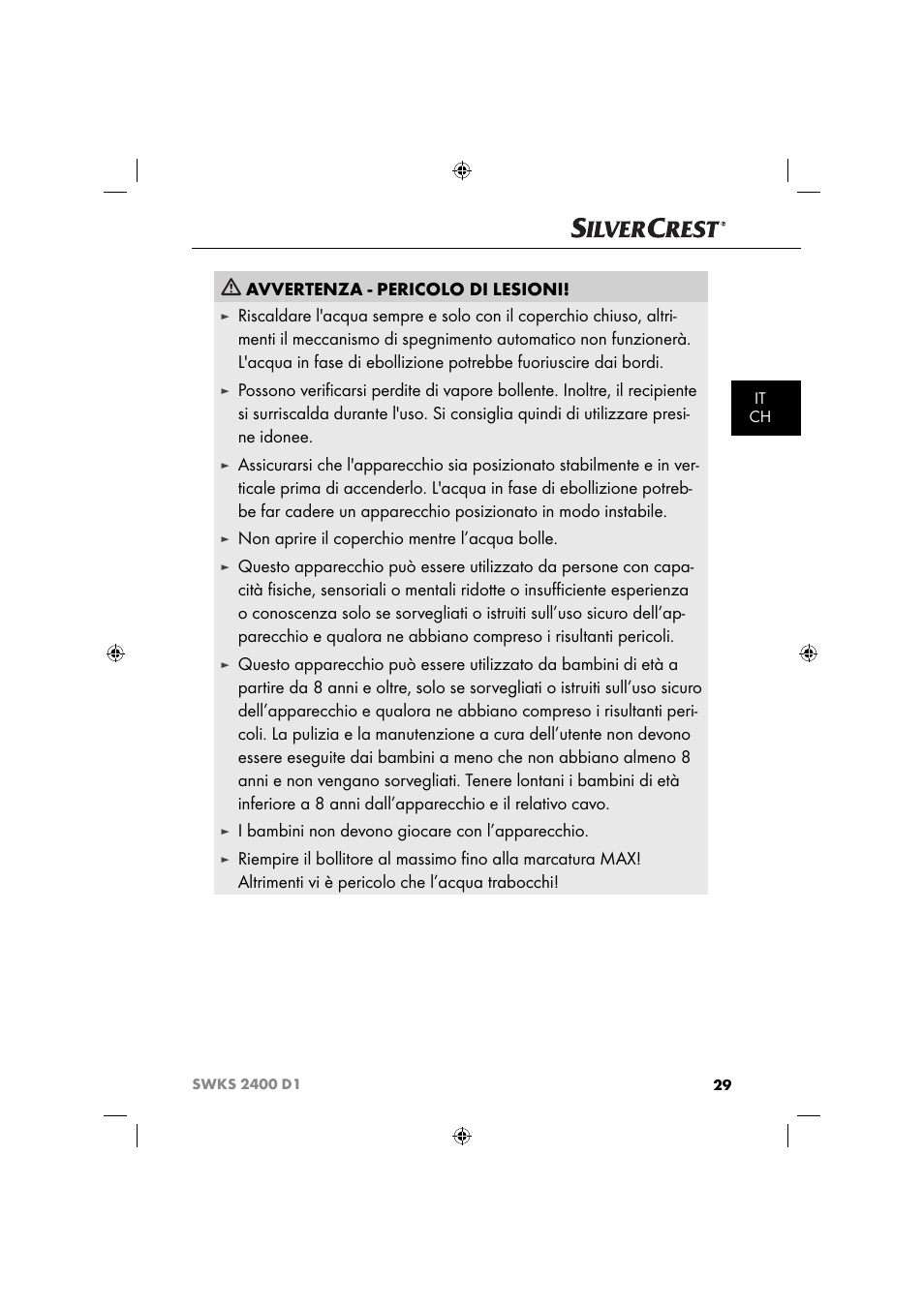 Avvertenza - pericolo di lesioni, Non aprire il coperchio mentre l’acqua bolle, I bambini non devono giocare con l’apparecchio | It ch | Silvercrest SWKS 2400 D1 User Manual | Page 32 / 51