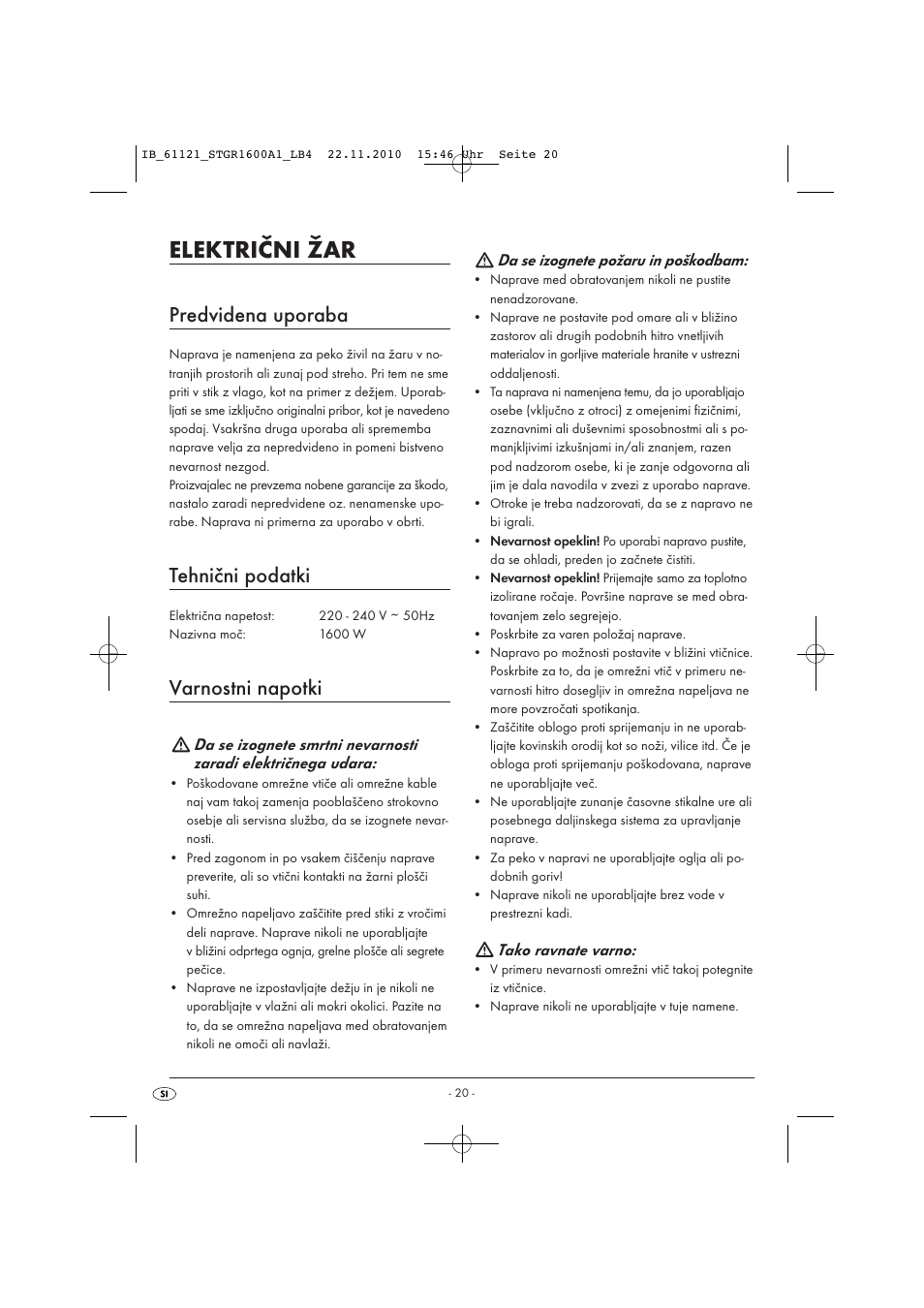 Električni žar, Predvidena uporaba, Tehnični podatki | Varnostni napotki, Da se izognete požaru in poškodbam, Tako ravnate varno | Silvercrest STGR 1600 A1 User Manual | Page 22 / 44