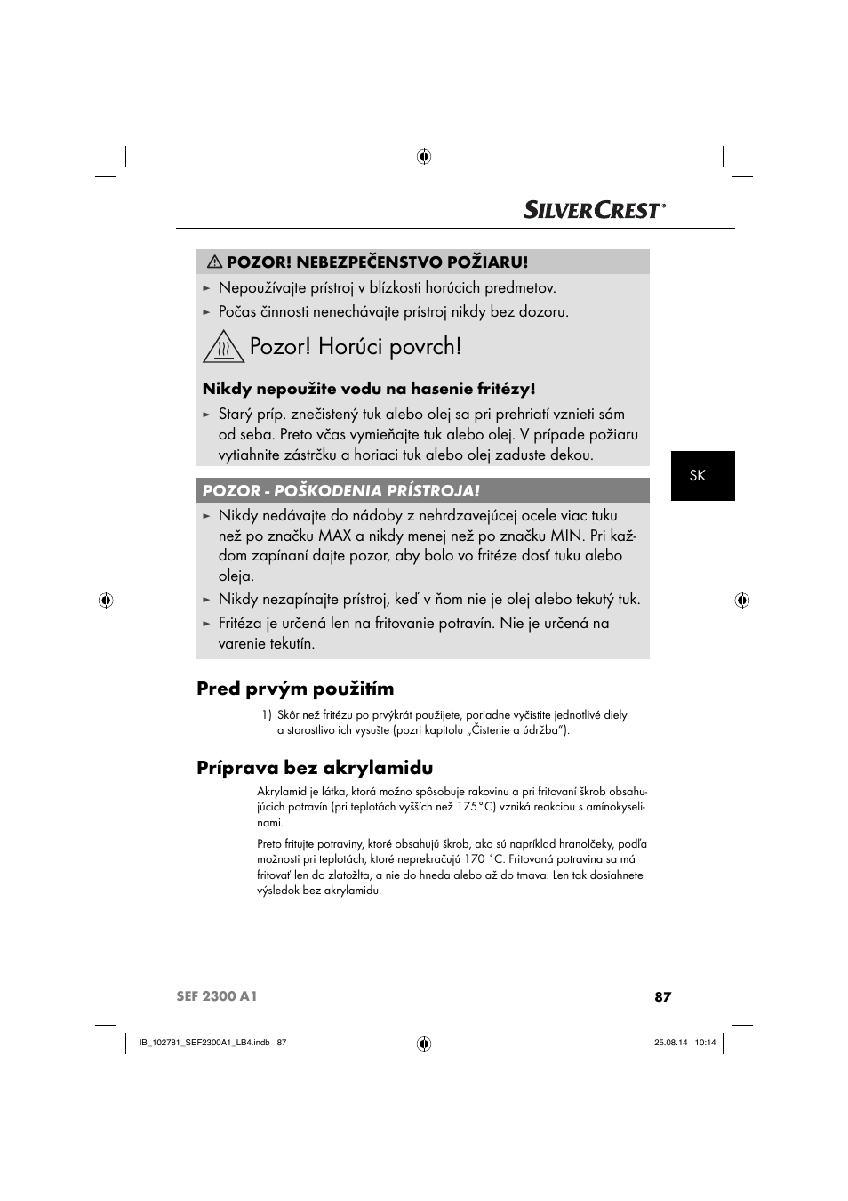 Pozor! horúci povrch, Pred prvým použitím, Príprava bez akrylamidu | Pozor! nebezpečenstvo požiaru, Nikdy nepoužite vodu na hasenie fritézy | Silvercrest SEF 2300 A1 User Manual | Page 90 / 124