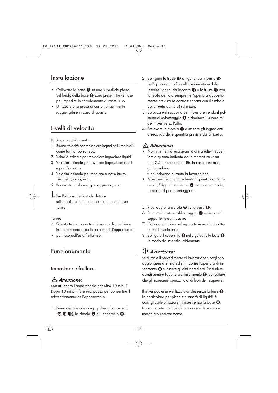 Installazione, Livelli di velocità, Funzionamento | Impastare e frullare attenzione, Attenzione, Avvertenza | Silvercrest SHMS 300 A1 User Manual | Page 14 / 41