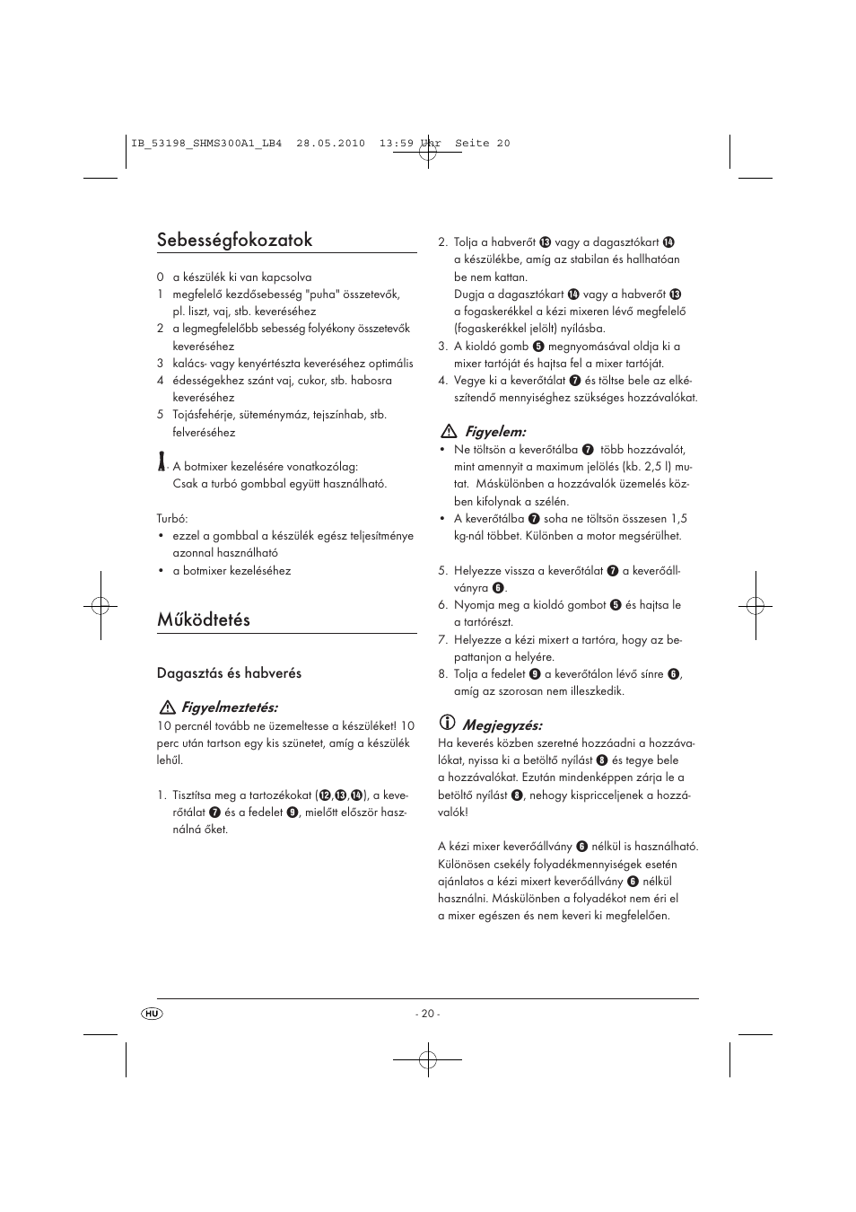 Sebességfokozatok, Működtetés, Dagasztás és habverés figyelmeztetés | Figyelem, Megjegyzés | Silvercrest SHMS 300 A1 User Manual | Page 22 / 49