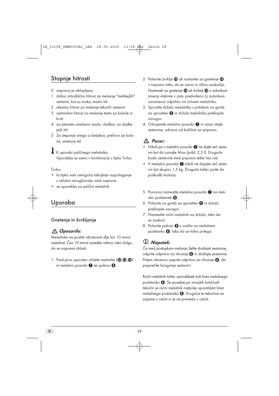 Stopnje hitrosti, Uporaba, Gnetenje in žvrkljanje opozorilo | Pozor, Napotek | Silvercrest SHMS 300 A1 User Manual | Page 30 / 49