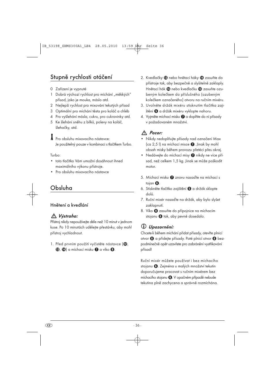 Stupně rychlosti otáčení, Obsluha, Hnětení a kvedlání výstraha | Pozor, Upozornění | Silvercrest SHMS 300 A1 User Manual | Page 38 / 49
