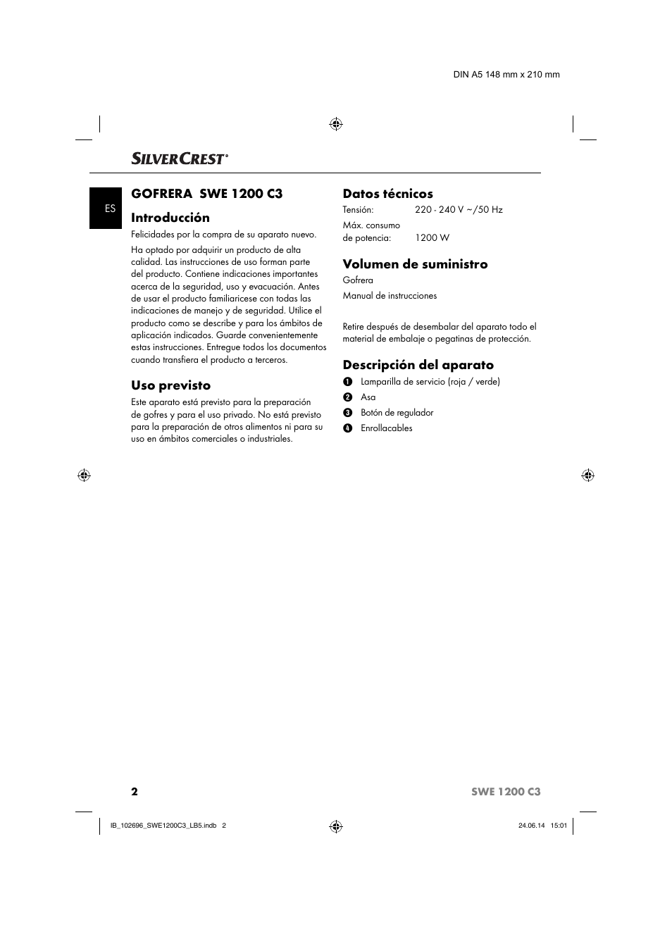 Uso previsto, Datos técnicos, Volumen de suministro | Descripción del aparato | Silvercrest SWE 1200 C3 User Manual | Page 5 / 64