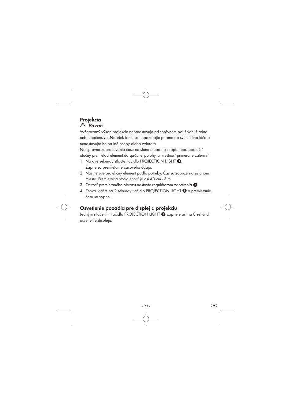 Projekcia, Pozor, Osvetlenie pozadia pre displej a projekciu | Silvercrest SPUV 90 A1 User Manual | Page 95 / 98