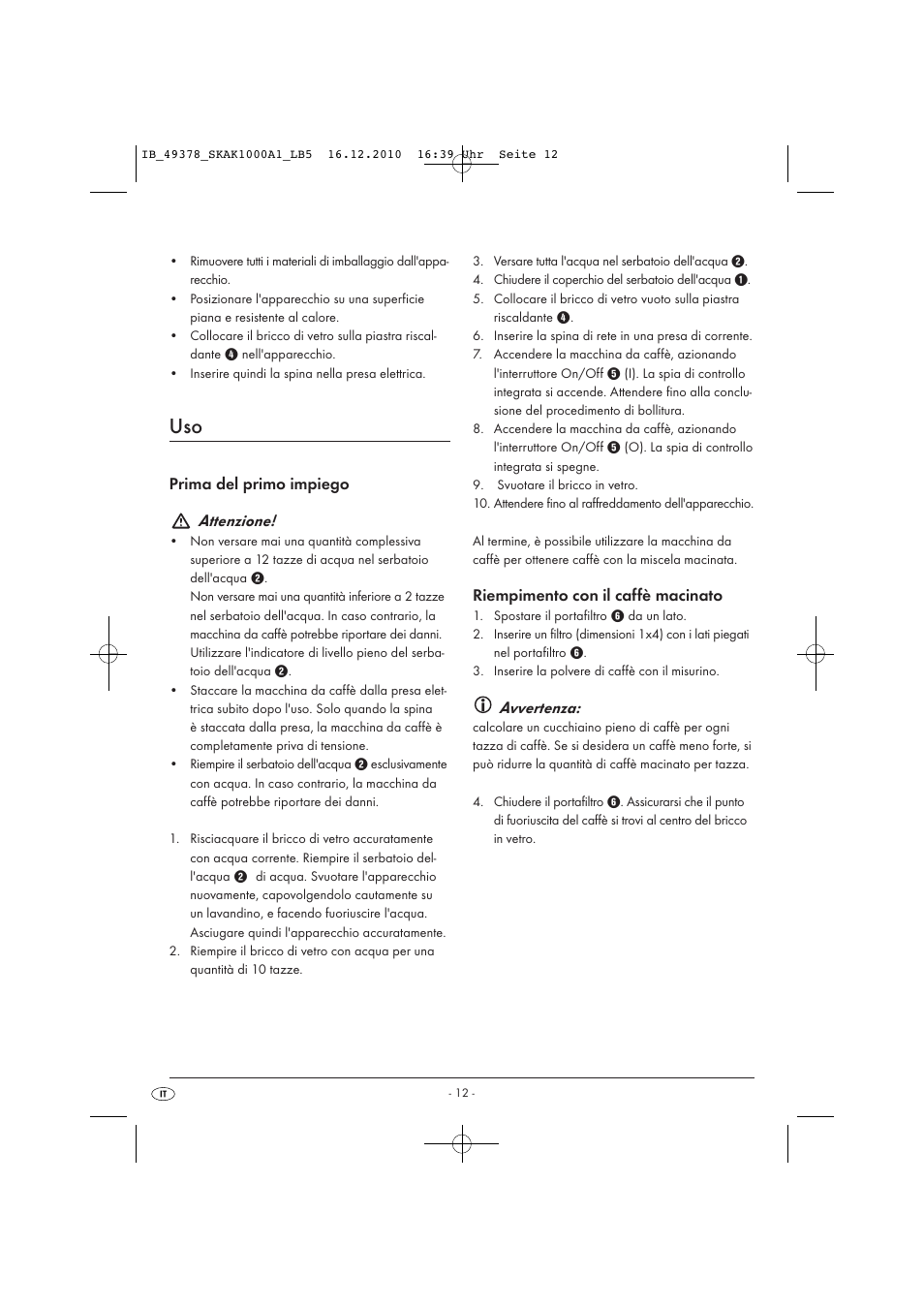 Prima del primo impiego attenzione, Riempimento con il caffè macinato, Avvertenza | Silvercrest SKAK 1000 A1 User Manual | Page 14 / 42
