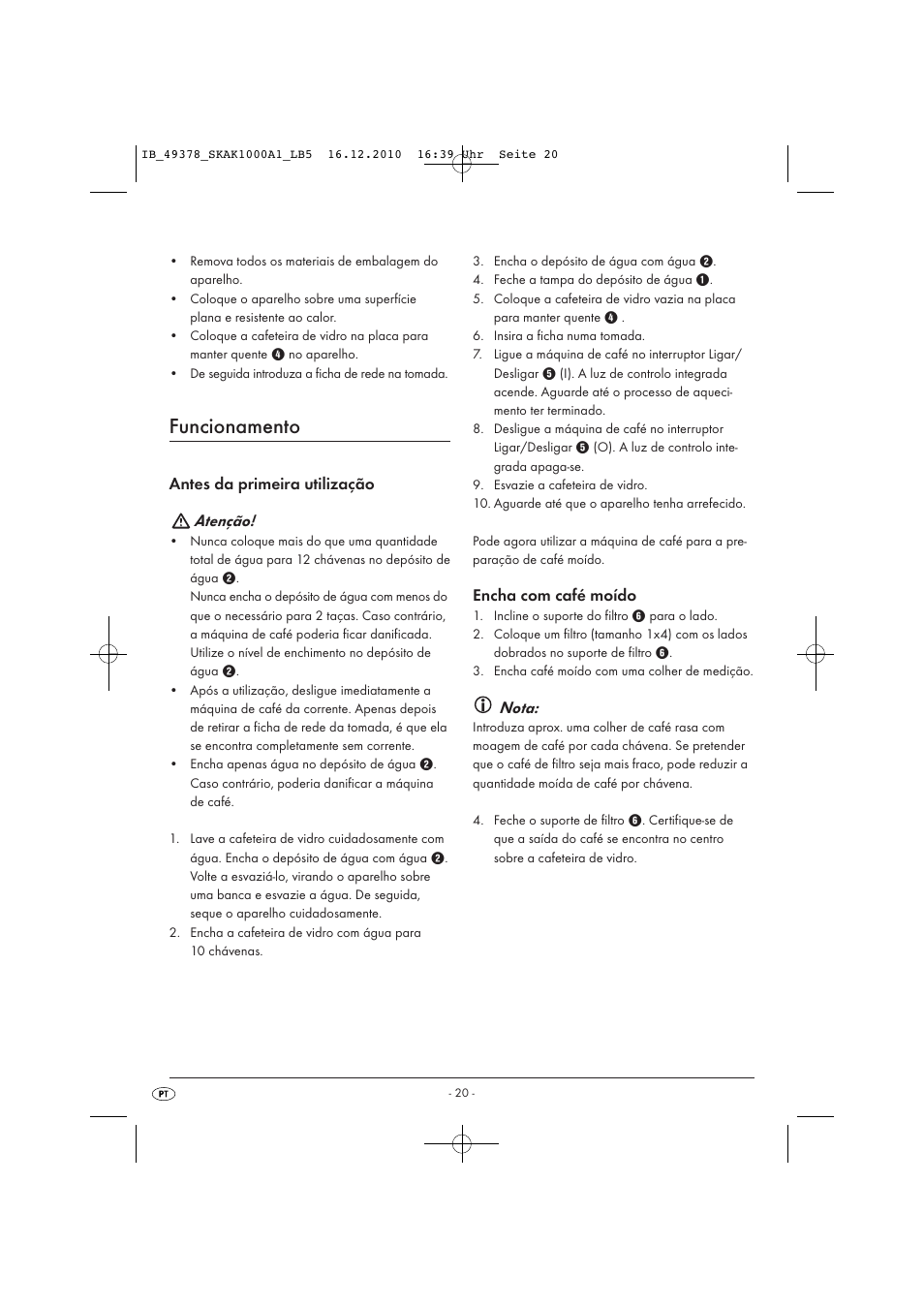 Funcionamento, Antes da primeira utilização atenção, Encha com café moído | Nota | Silvercrest SKAK 1000 A1 User Manual | Page 22 / 42