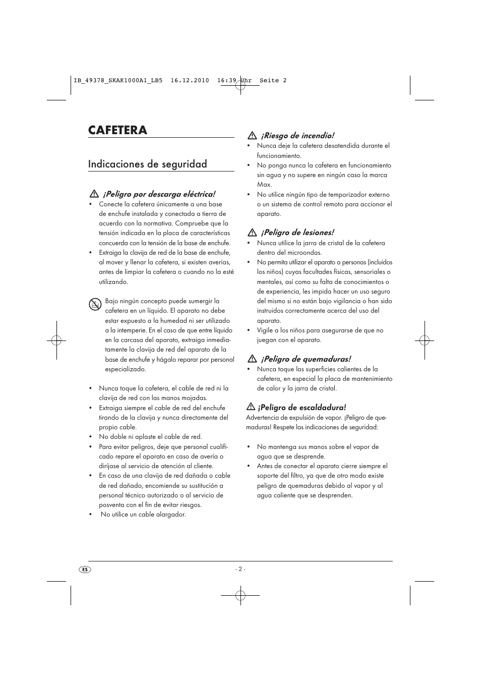 Cafetera, Indicaciones de seguridad, Peligro por descarga eléctrica | Riesgo de incendio, Peligro de lesiones, Peligro de quemaduras, Peligro de escaldadura | Silvercrest SKAK 1000 A1 User Manual | Page 4 / 42