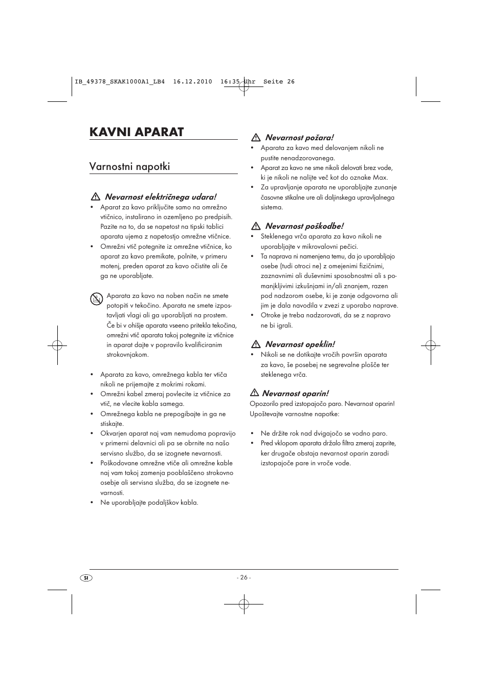 Kavni aparat, Varnostni napotki, Nevarnost električnega udara | Nevarnost požara, Nevarnost poškodbe, Nevarnost opeklin, Nevarnost oparin | Silvercrest SKAK 1000 A1 User Manual | Page 28 / 66