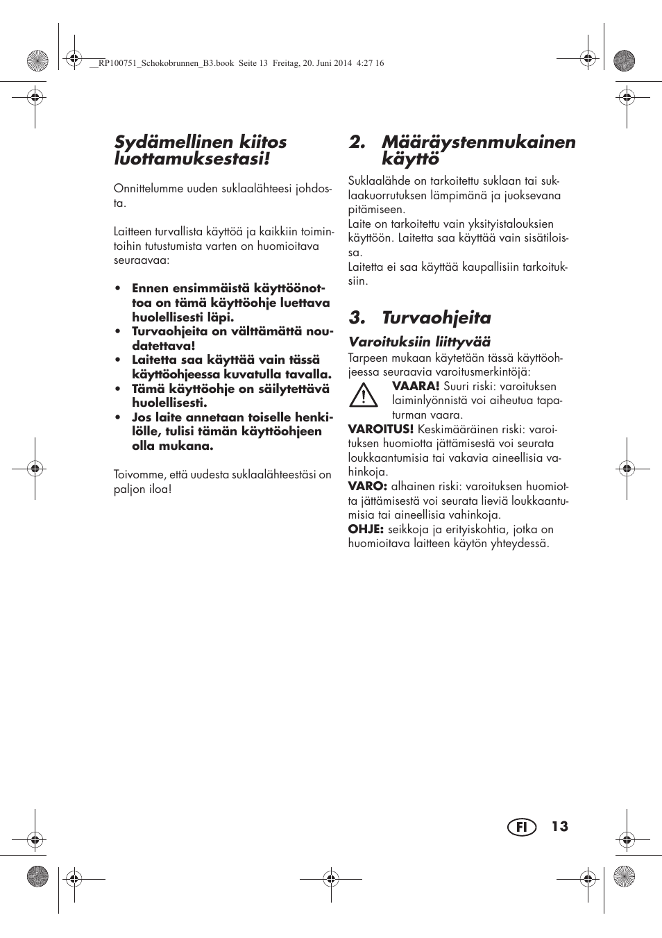 Sydämellinen kiitos luottamuksestasi, Määräystenmukainen käyttö, Turvaohjeita | Silvercrest SSB 90 A1 User Manual | Page 15 / 74