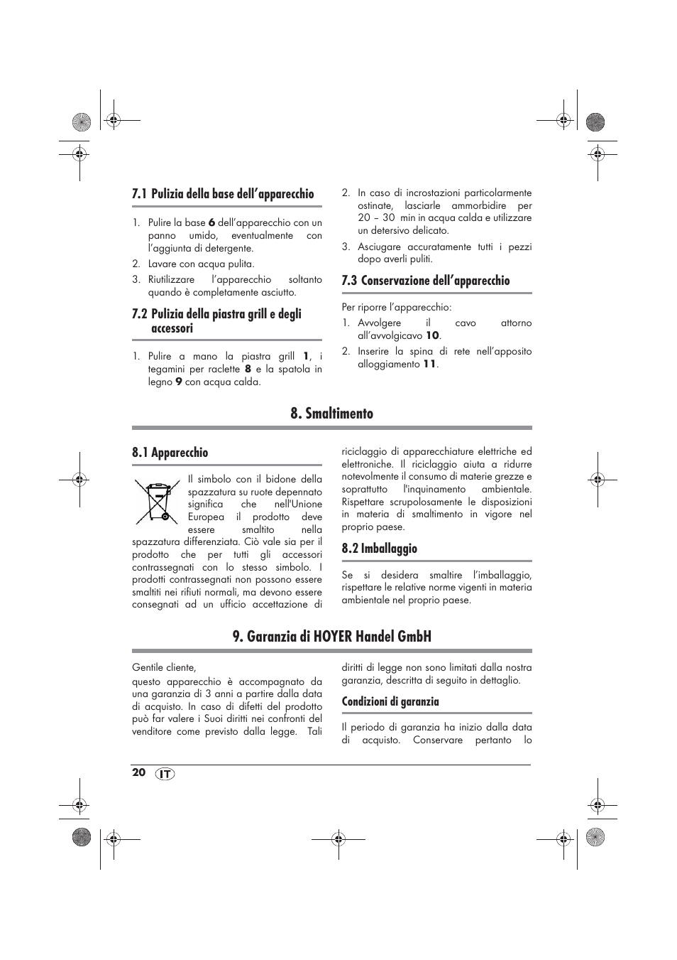 Smaltimento, Garanzia di hoyer handel gmbh, 1 pulizia della base dell’apparecchio | 2 pulizia della piastra grill e degli accessori, 3 conservazione dell’apparecchio, 1 apparecchio, 2 imballaggio | Silvercrest SRG 1200 B2 User Manual | Page 22 / 54