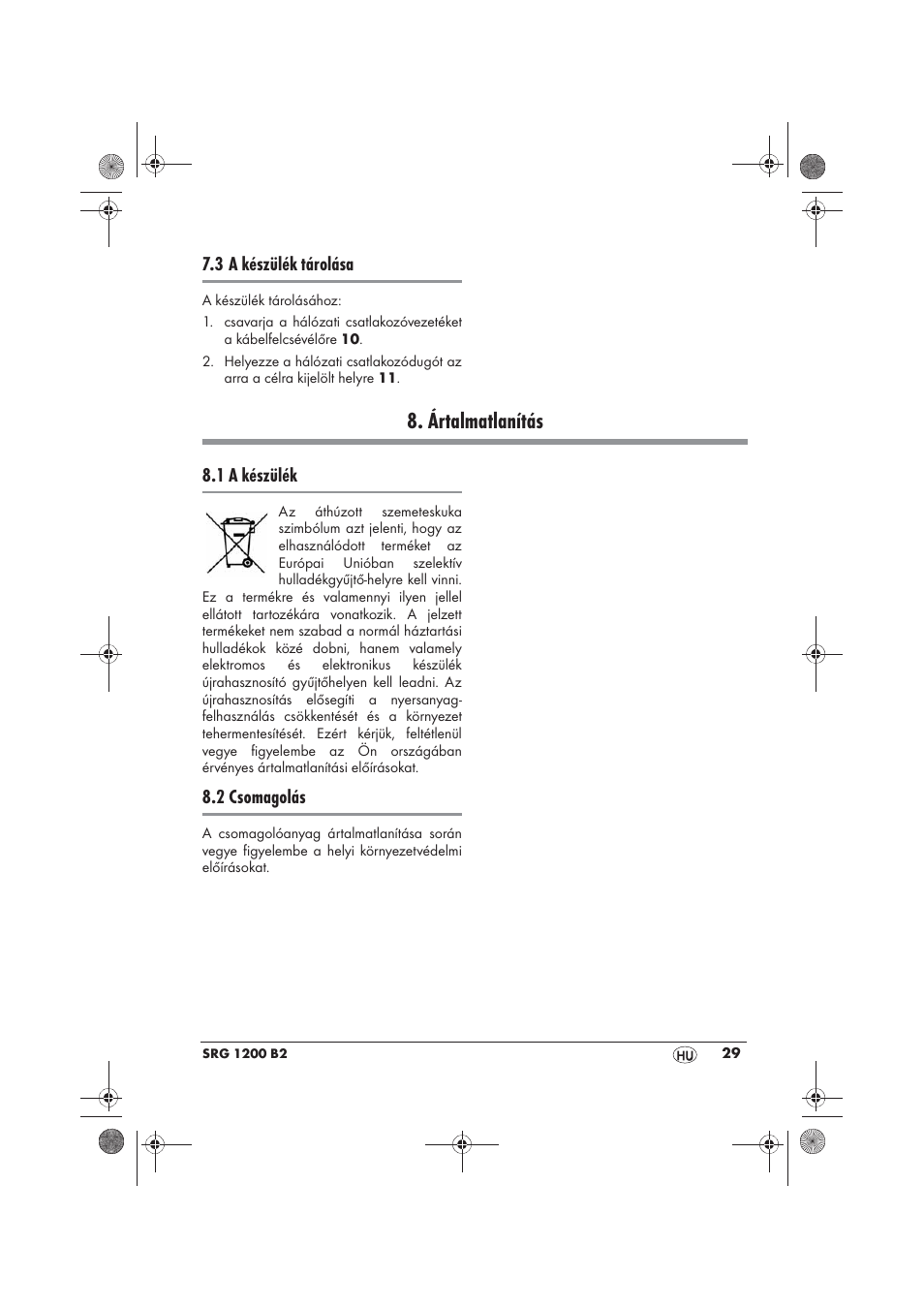Ártalmatlanítás, 3 a készülék tárolása, 1 a készülék | 2 csomagolás | Silvercrest SRG 1200 B2 User Manual | Page 31 / 74