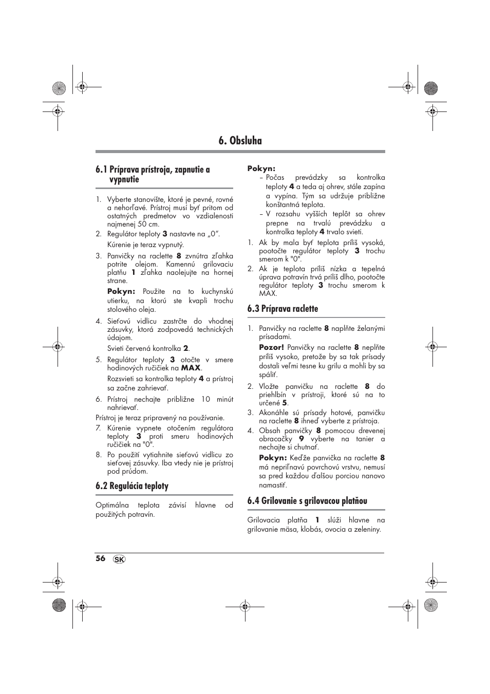 Obsluha, 1 príprava prístroja, zapnutie a vypnutie, 2 regulácia teploty | 3 príprava raclette, 4 grilovanie s grilovacou platňou | Silvercrest SRG 1200 B2 User Manual | Page 58 / 74