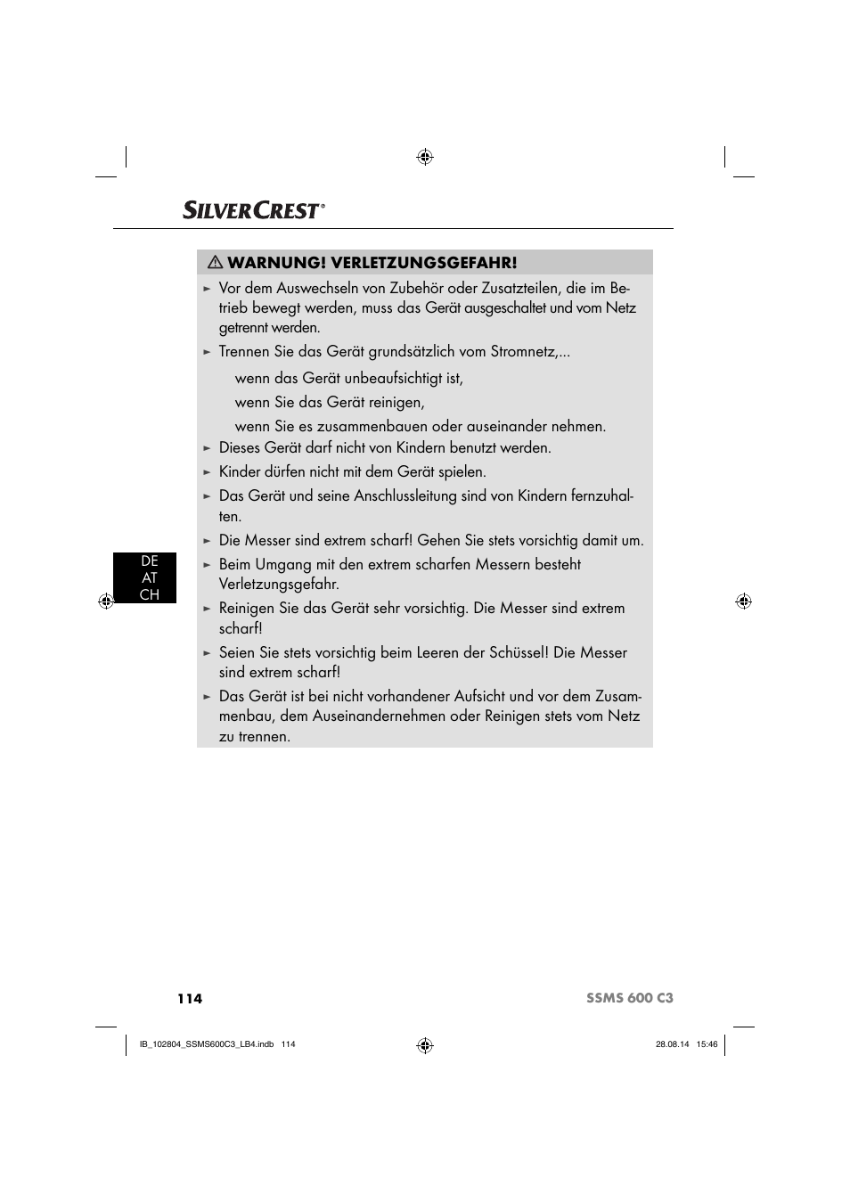 Warnung! verletzungsgefahr, Trennen sie das gerät grundsätzlich vom stromnetz, Wenn das gerät unbeaufsichtigt ist | Wenn sie das gerät reinigen, Wenn sie es zusammenbauen oder auseinander nehmen, Dieses gerät darf nicht von kindern benutzt werden, Kinder dürfen nicht mit dem gerät spielen | Silvercrest SSMS 600 C3 User Manual | Page 117 / 130