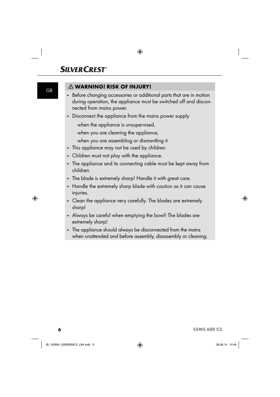 Warning! risk of injury, When the appliance is unsupervised, When you are cleaning the appliance | When you are assembling or dismantling it, This appliance may not be used by children, Children must not play with the appliance | Silvercrest SSMS 600 C3 User Manual | Page 9 / 130