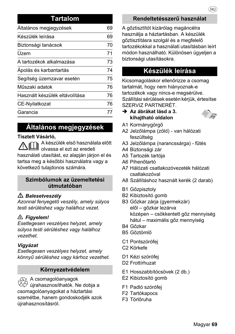 Tartalom, Ltal·nos megjegyzèsek, Kèsz¸lèk leìr·sa | Biztons·gi tan·csok, A tartozèkok alkalmaz·sa, Pol·s ès karbantart·s, Segìtsèg ¸zemzavar esetèn, M˚szaki adatok, Haszn·lt kèsz¸lèk elt·volìt·sa, Ce-nyilatkozat | Silvercrest SDR 1500 A1 User Manual | Page 69 / 80